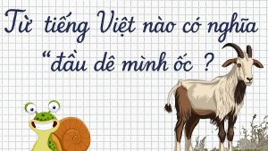 Nguồn gốc của câu đố dân gian con gì đầu dê mình ốc