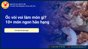 ốc vòi voi làm món gì ngon - Tại sao lại là nguyên liệu thượng hạng?